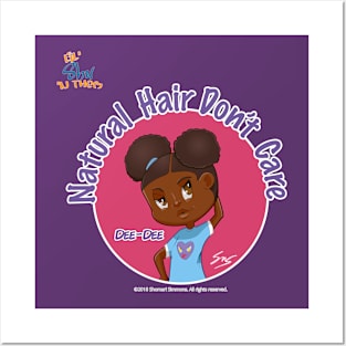 Dee-Dee Natural Hair Don't Care Posters and Art